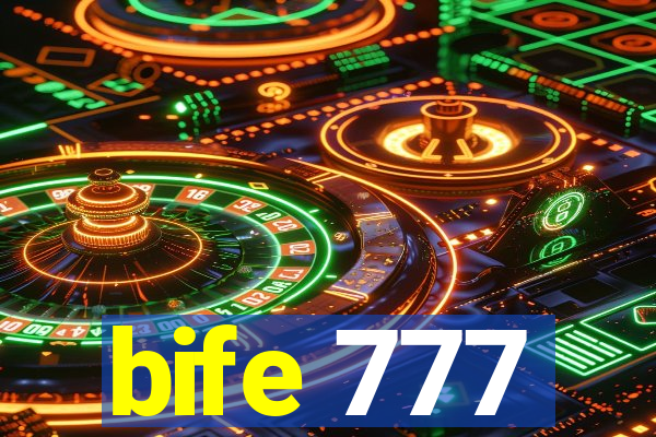 bife 777